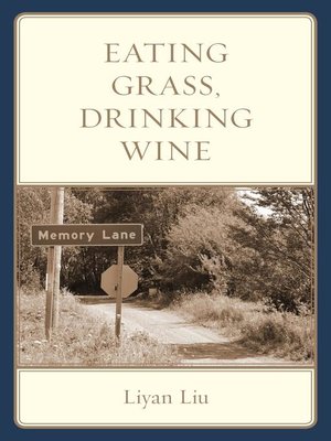 cover image of Eating Grass, Drinking Wine